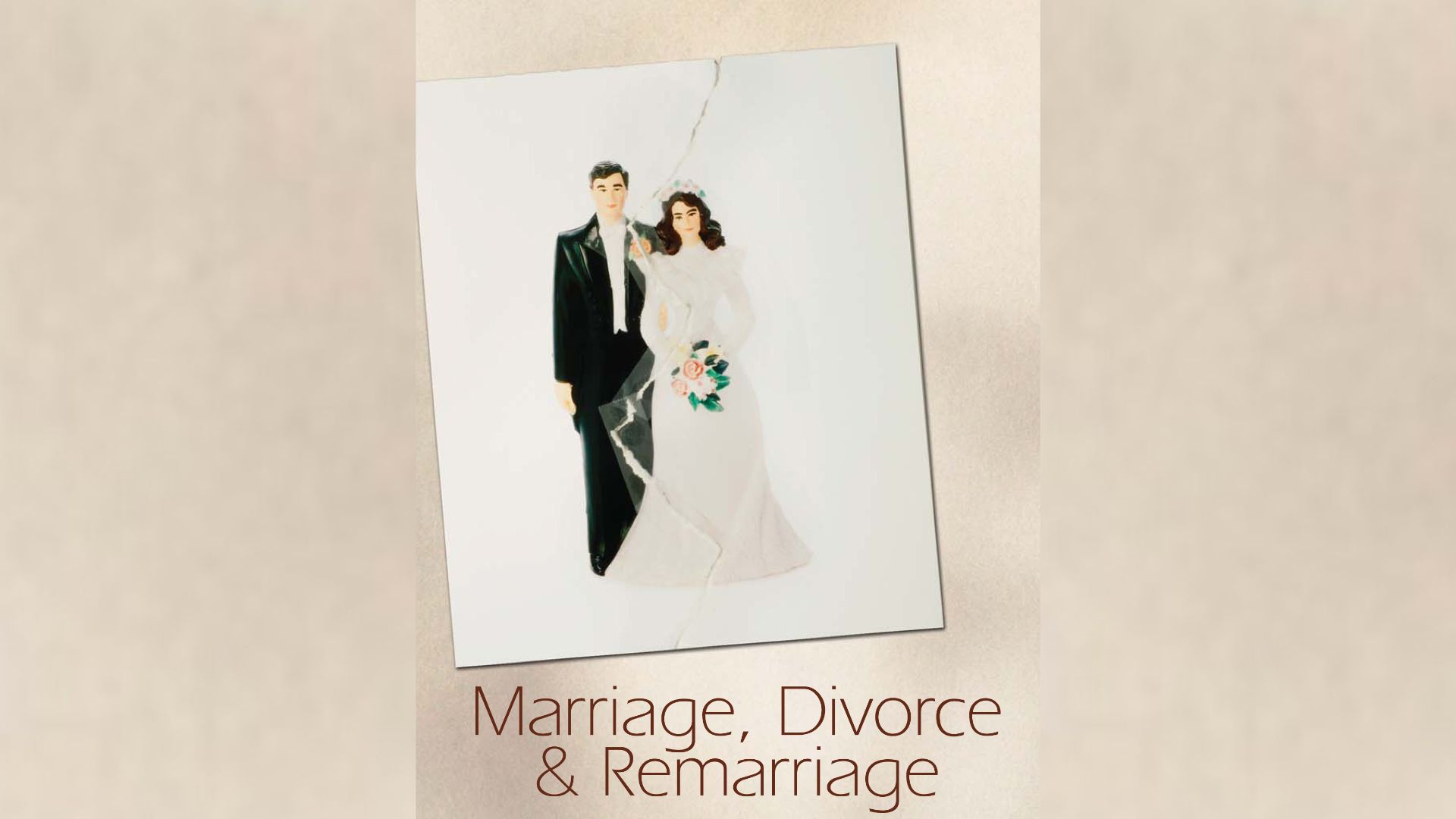 Marriage, Divorce and Remarriage Sermon